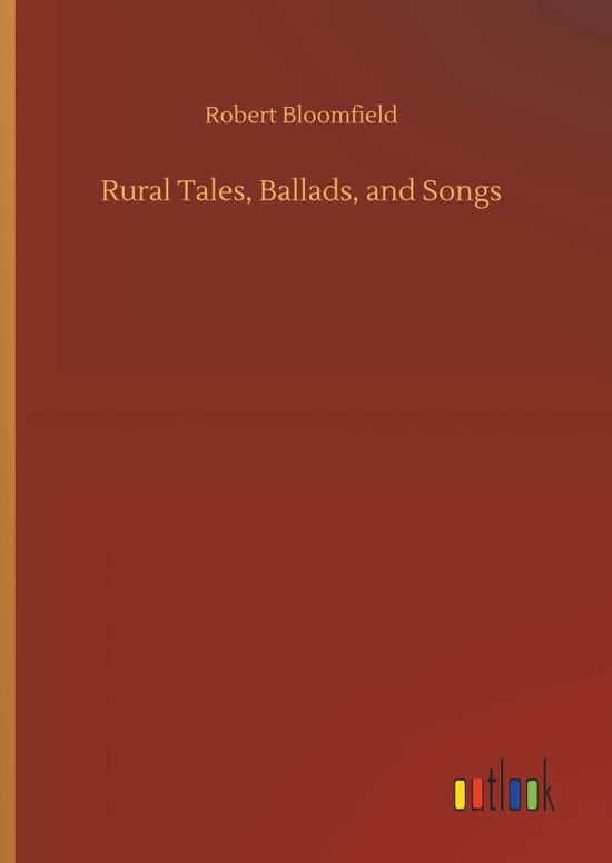 Cover for Bloomfield · Rural Tales, Ballads, and So (Book) (2019)