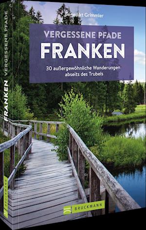 Wandergeheimtipps Franken - Benedikt Grimmler - Books - Bruckmann - 9783734330179 - May 23, 2025