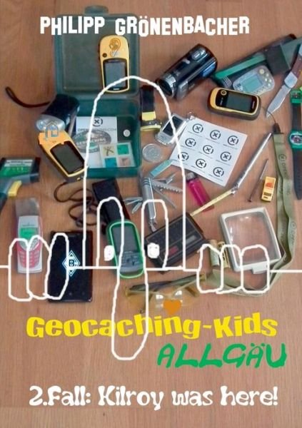 Cover for Grönenbacher · Geocaching-Kids Allgäu: 2. (Bok) (2017)