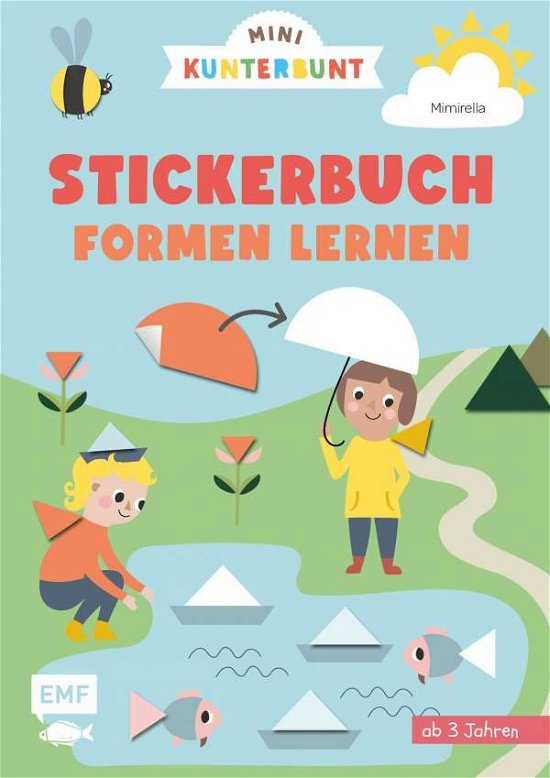 Mini Kunterbunt - Mein erstes Formen-Stickerbuch für Kinder ab 3 Jahren - Mimirella - Kirjat - Edition Michael Fischer - 9783745907179 - tiistai 13. heinäkuuta 2021