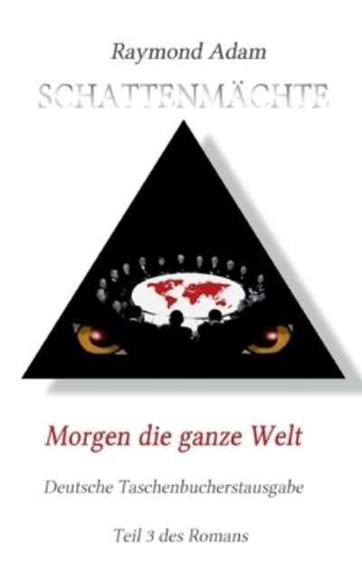 Cover for Adam · Morgen die ganze Welt (Buch) (2020)