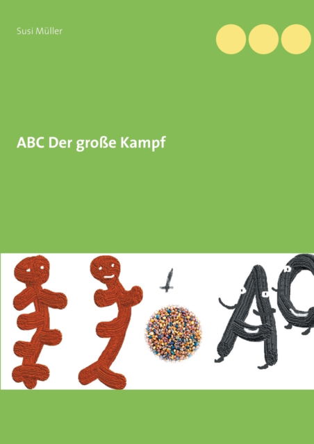 Cover for Susi Müller · ABC Der grosse Kampf (Pocketbok) (2021)