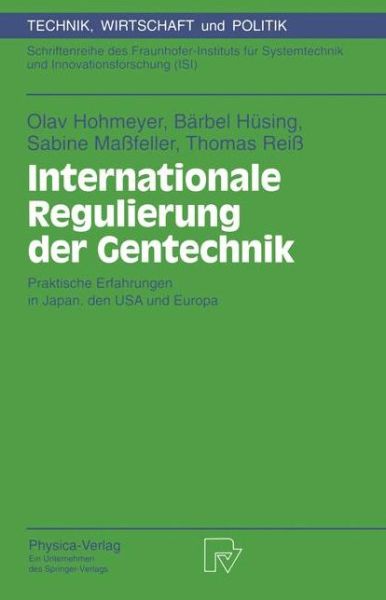 Cover for Olav Hohmeyer · Internationale Regulierung Der Gentechnik: Praktische Erfahrungen in Japan, Den USA Und Europa - Technik, Wirtschaft Und Politik (Paperback Book) [German edition] (1994)