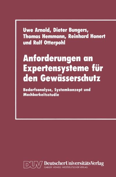 Cover for Uwe Arnold · Anforderungen an Expertensysteme Fur den Gewasserschutz (Pocketbok) (1991)