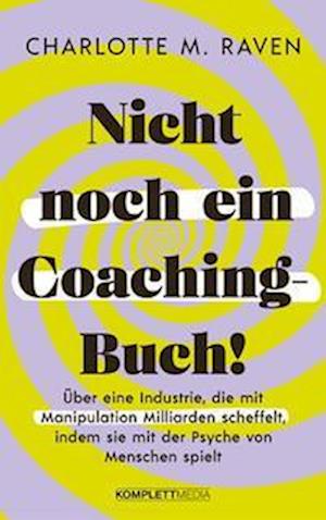 Cover for Charlotte M. Raven · Nicht noch ein Coaching-Buch! (Book) (2023)