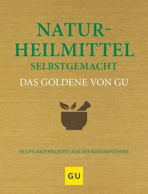 Cover for Melanie Wenzel · Naturheilmittel selbstgemacht Das Goldene von GU (Gebundenes Buch) (2021)