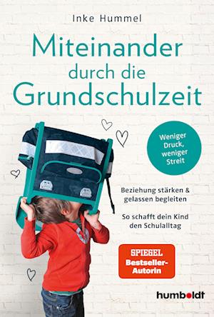 Miteinander durch die Grundschulzeit - Inke Hummel - Books - humboldt - 9783842617179 - September 21, 2023