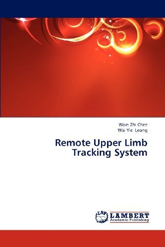 Cover for Wai Yie Leong · Remote Upper Limb Tracking System (Paperback Bog) (2012)