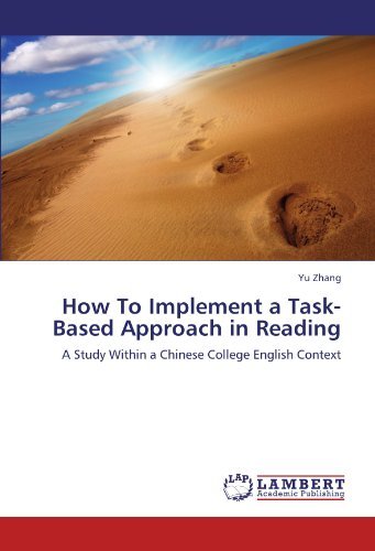 Cover for Yu Zhang · How to Implement a Task-based Approach in Reading: a Study Within a Chinese College English Context (Paperback Book) (2011)