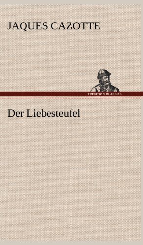 Cover for Jaques Cazotte · Der Liebesteufel (Innbunden bok) [German edition] (2012)