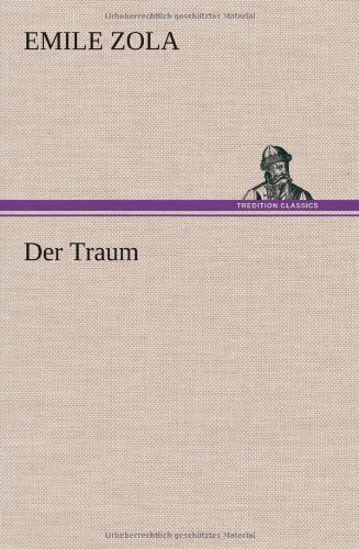 Cover for Emile Zola · Der Traum (Innbunden bok) [German edition] (2013)