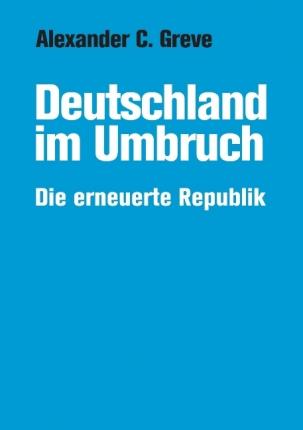 Cover for Greve · Deutschland im Umbruch (Book)