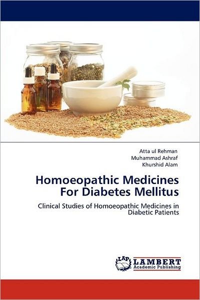 Cover for Khurshid Alam · Homoeopathic Medicines for Diabetes Mellitus: Clinical Studies of Homoeopathic Medicines in Diabetic Patients (Pocketbok) (2012)