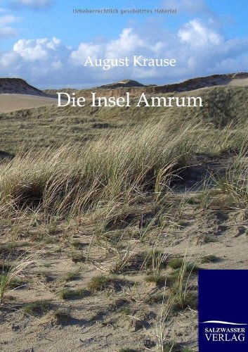 Die Imsel Amrum - August Krause - Bücher - Salzwasser-Verlag GmbH - 9783864442179 - 19. Dezember 2011