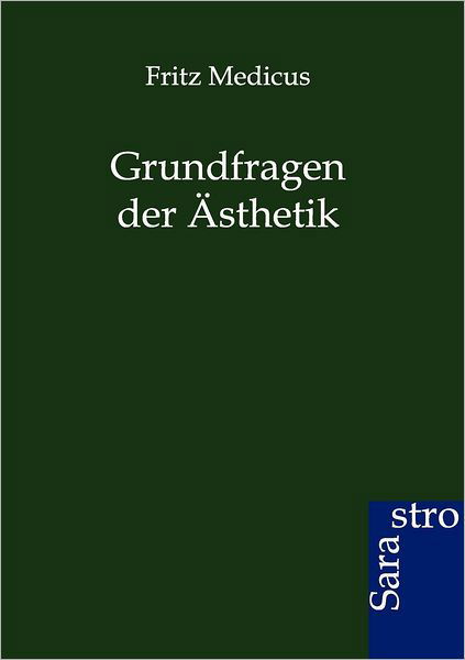 Cover for Fritz Medicus · Grundfragen Der Ästhetik (Paperback Book) [German edition] (2012)