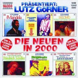 * Die Neuen In 2000 - Lutz Görner - Music - Naxos Görner - 9783898160179 - July 4, 2000