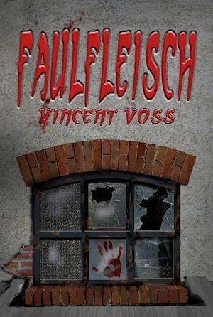 Cover for Vincent Voss · Faulfleisch (Paperback Book) (2022)