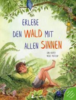 Cover for Sabi Kasper · Erlebe den Wald mit allen Sinnen (Book) (2021)