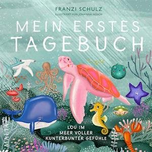 Cover for Franziska Schulz · Mein erstes Tagebuch - Lou im Meer voller kunterbunter Gefühle (Buch) (2023)