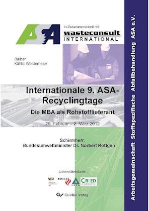 Internationale 9. ASA-Recyclingtage.Die MBA als Rohstofflieferant - Matthias Kühle-Weidemeier - Books - Cuvillier - 9783954040179 - February 13, 2012