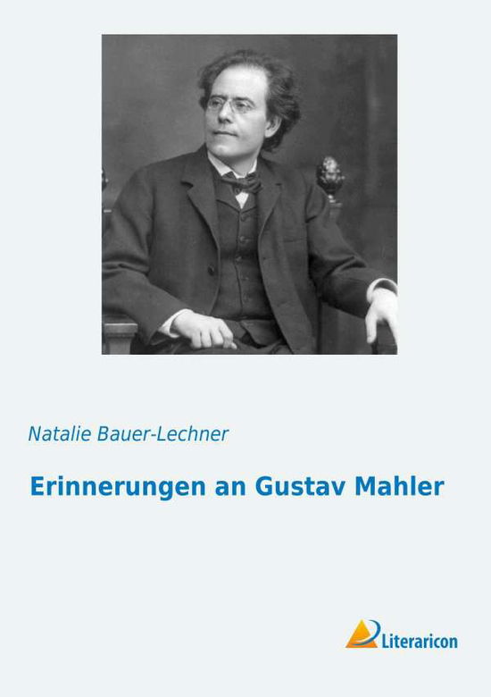 Cover for Bauer-Lechner · Erinnerungen an Gustav Ma (Book)