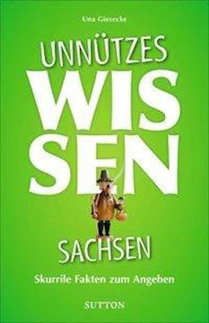 Cover for Giesecke · Unnützes Wissen Sachsen (Buch)