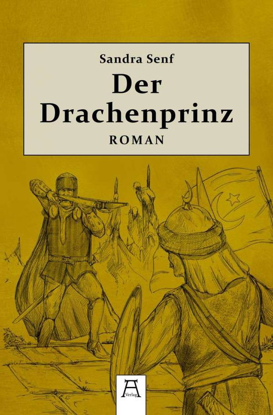 Sandra Senf · Der Drachenprinz (Pocketbok) (2020)