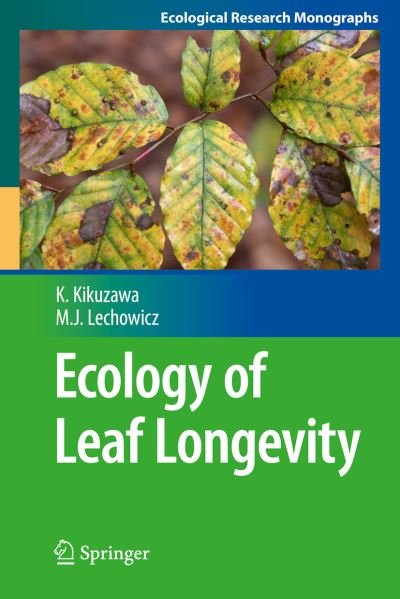 Ecology of Leaf Longevity - Ecological Research Monographs - Kihachiro Kikuzawa - Livros - Springer Verlag, Japan - 9784431539179 - 15 de julho de 2011