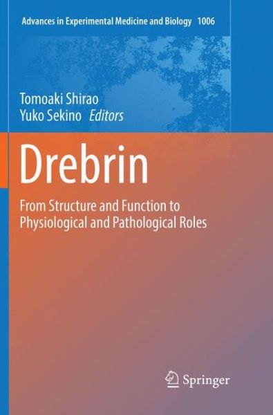 Cover for Drebrin: From Structure and Function to Physiological and Pathological Roles - Advances in Experimental Medicine and Biology (Paperback Book) [Softcover reprint of the original 1st ed. 2017 edition] (2018)