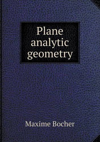 Cover for Maxime Bocher · Plane Analytic Geometry (Paperback Book) (2013)