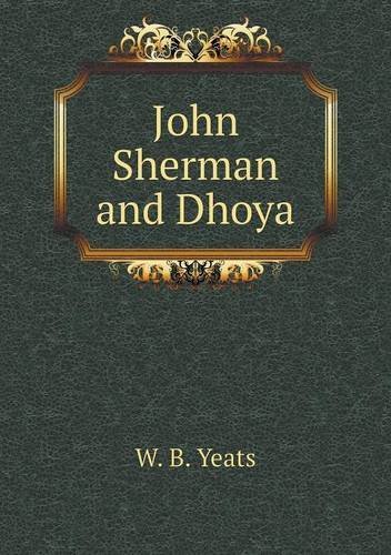 Cover for W. B. Yeats · John Sherman and Dhoya (Paperback Book) (2013)