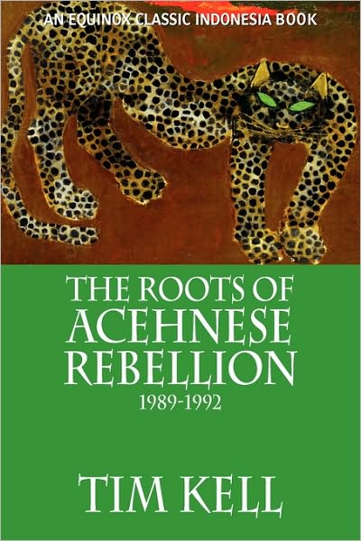 Cover for Tim Kell · The Roots of Acehnese Rebellion, 1989-1992 (Paperback Book) (2010)