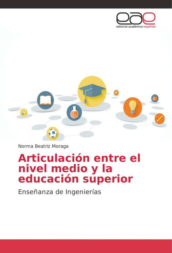 Articulación entre el nivel medi - Moraga - Books -  - 9786202102179 - February 3, 2018