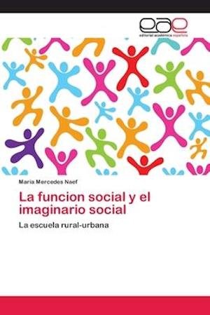 La funcion social y el imaginario - Naef - Boeken -  - 9786202144179 - 31 mei 2018