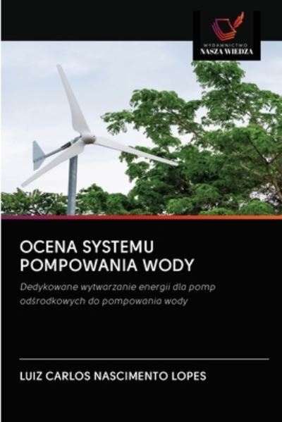 Cover for Luiz Carlos Nascimento Lopes · Ocena Systemu Pompowania Wody (Paperback Book) (2020)