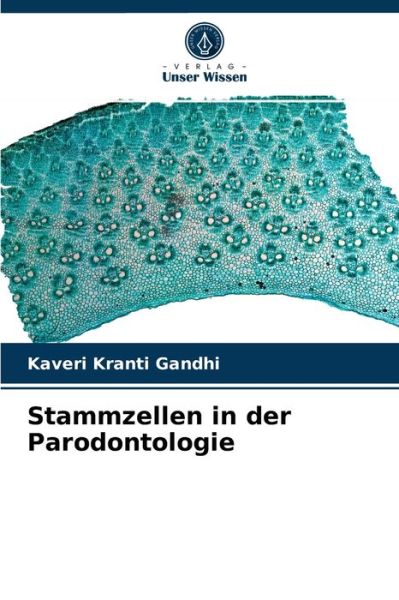 Cover for Kaveri Kranti Gandhi · Stammzellen in der Parodontologie (Taschenbuch) (2021)