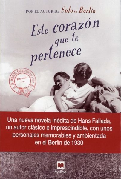 Cover for Hans Fallada · Este Corazon Que Te Pertenece (Bog) (2016)
