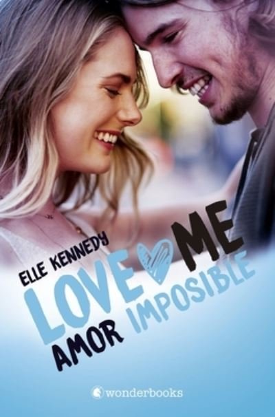 Cover for Elle Kennedy · Amor imposible (Serie LoveMe 4) (Bok) (2022)