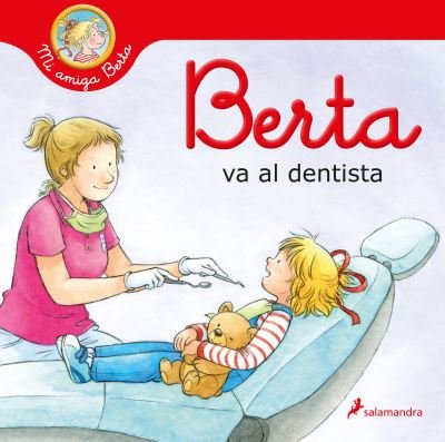 Cover for Liane Schneider · Berta va al dentista / Berta Goes to the Dentist (Hardcover bog) (2021)