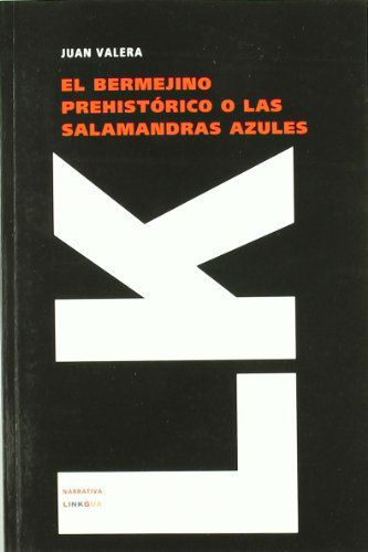 Cover for Juan Valera · El Bermejino Prehistórico O Las Salamandras Azules (Narrativa) (Spanish Edition) (Paperback Book) [Spanish edition] (2024)