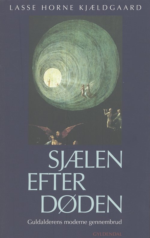 Cover for Lasse Horne Kjældgaard · Sjælen efter døden (Heftet bok) [1. utgave] (2007)