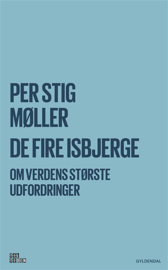 Cover for Per Stig Møller · Til tiden: De fire isbjerge (Heftet bok) [1. utgave] (2018)
