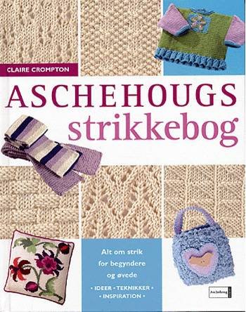 Cover for Claire Crompton · Aschehougs strikkebog (Bound Book) [1st edition] (2005)