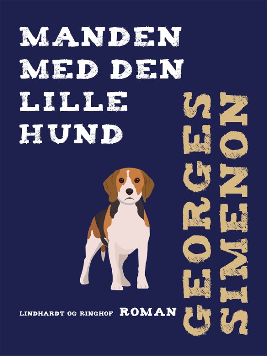 Cover for Georges Simenon · Manden med den lille hund (Sewn Spine Book) [1.º edición] (2018)