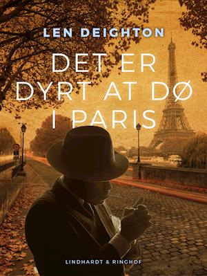 Det er dyrt at dø i Paris - Len Deighton - Kirjat - Saga - 9788726189179 - torstai 28. maaliskuuta 2019