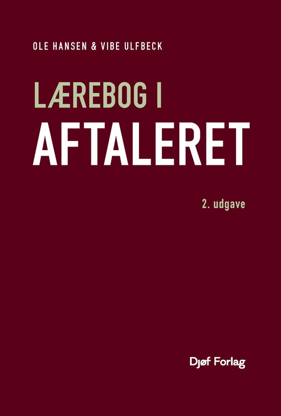 Lærebog i aftaleret - Vibe Ulfbeck Ole Hansen - Books - Djøf Forlag - 9788757444179 - February 6, 2023