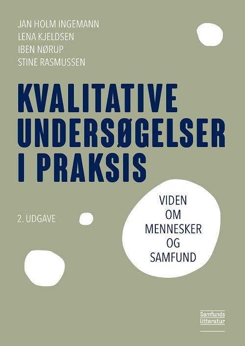Cover for Jan Holm Ingemann, Lena Kjeldsen, Iben Nørup og Stine Rasmussen · Kvalitative undersøgelser i praksis (Sewn Spine Book) [2th edição] (2022)