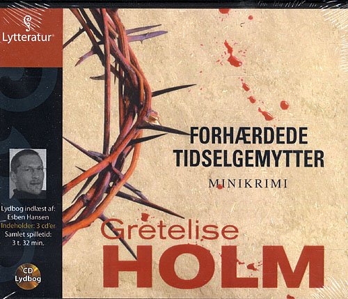 Cover for Gretelise Holm · Forhærdede tidselmytter (Buch) (2009)