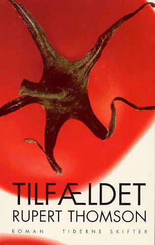 Cover for Rupert Thomson · Tilfældet (Sewn Spine Book) [1st edition] (1997)