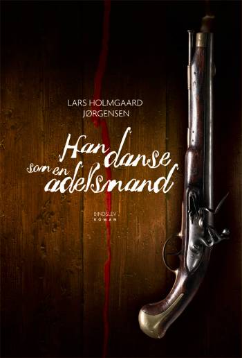 Cover for Lars Holmgaard Jørgensen · Han danse som en adelsmand (Sewn Spine Book) [1e uitgave] (2005)